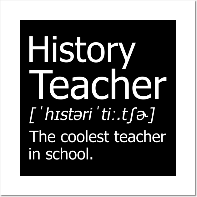 Funny History Teacher Meaning T-Shirt Awesome Definition Classic Wall Art by hardyhtud